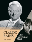 Image for Claude Rains - An Invisible Man