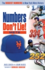 Image for Numbers Don&#39;t Lie: Mets : The Biggest Numbers in Mets History