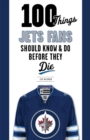 Image for 100 Things Jets Fans Should Know &amp; Do Before They Die
