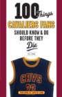 Image for 100 Things Cavaliers Fans Should Know &amp; Do Before They Die