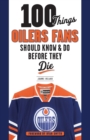 Image for 100 Things Oilers Fans Should Know &amp; Do Before They Die