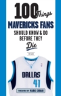 Image for 100 Things Mavericks Fans Should Know &amp; Do Before They Die
