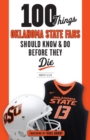Image for 100 Things Oklahoma State Fans Should Know &amp; Do Before They Die