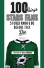 Image for 100 things Stars fans should know &amp; do before they die
