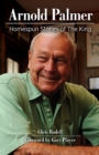 Image for Arnold Palmer : Homespun Stories of The King