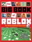 Image for The big book of Roblox  : the deluxe unofficial game guide