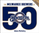 Image for The Milwaukee Brewers at 50