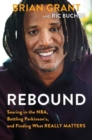 Image for Rebound : Soaring in the NBA, Battling Parkinson’s, and Finding What Really Matters