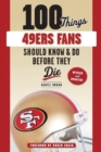 Image for 100 Things 49ers Fans Should Know &amp; Do Before They Die