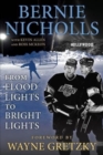 Image for Bernie Nicholls  : from floodlights to bright lights