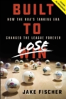 Image for Built to Lose : How the NBA’s Tanking Era Changed the League Forever