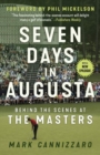 Image for Seven Days in Augusta : Behind the Scenes At the Masters