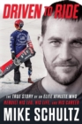 Image for Driven to Ride : The True Story of an Elite Athlete Who Rebuilt His Leg, His Life, and His Career