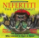 Image for Nefertiti, the Spidernaut: The Jumping Spider Who Learned to Hunt in Space.