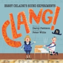 Image for Clang! : Ernst Chladni&#39;s Sound Experiments