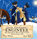 Image for George Washington&#39;s Engineer : How Rufus Putnam Won the Siege of Boston without Firing a Shot