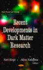 Image for Recent Developments in Dark Matter Research
