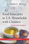 Image for Food Insecurity in U.S. Households with Children : Trends &amp; Analysis