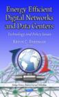 Image for Energy efficient digital networks and data centers  : technology and policy issues