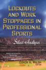 Image for Lockouts &amp; work stoppages in professional sports  : select analyses