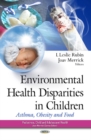 Image for Environmental health disparities in children  : asthma, obesity and food