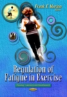 Image for Regulation of fatigue in exercise