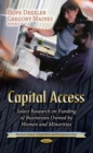 Image for Capital access  : select research on funding of businesses owned by women &amp; minorities