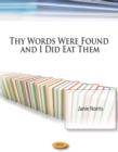 Image for Thy Words Were Found and I Did Eat Them