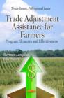 Image for Trade adjustment assistance for farmers  : program elements &amp; effectiveness