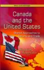 Image for Canada &amp; the United States  : shared approaches to security &amp; trade