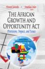 Image for African growth &amp; opportunity act  : provisions, impact &amp; issues