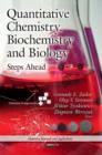 Image for Quantitative chemistry, biochemistry and biology  : steps ahead