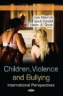 Image for Children, violence and bullying  : international perspectives