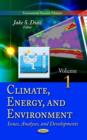 Image for Climate, energy &amp; environment  : issues, analyses &amp; developmentsVolume 1