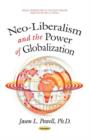 Image for Neo-liberalism and the power of globalization