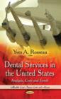 Image for Dental services in the United States  : analysis, costs &amp; trends