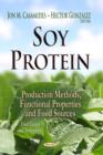 Image for Soy protein  : production methods, functional properties &amp; food sources
