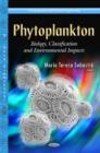 Image for Phytoplankton  : biology, classification, and environmental impacts