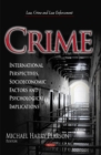 Image for Crime  : international perspectives, socioeconomic factors and psychological implications