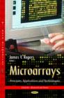 Image for Microarrays  : principles, applications &amp; technologies
