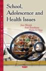 Image for School, adolescence, and health issues