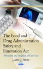 Image for Food &amp; drug administration safety &amp; innovation act  : provisions &amp; analyses of user fees