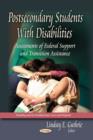 Image for Postsecondary students with disabilities  : assessments of federal support &amp; transition assistance