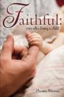 Image for Faithful : Even After Losing a Child