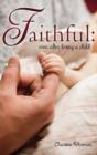 Image for Faithful : Even After Losing a Child