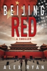 Image for Beijing red: a thriller