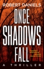 Image for Once Shadows Fall: A Thriller