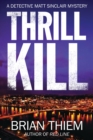 Image for Thrill Kill: A Matt Sinclair Mystery