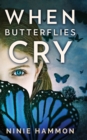 Image for When Butterflies Cry