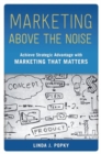 Image for Marketing Above the Noise